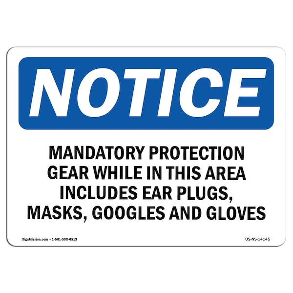 OSHA, Mandatory Protection Gear While In This, 24in X 18in Plastic, 24" W, 18" H, Landscap